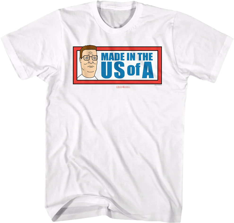 Made in the US of A King of the Hill T-Shirt