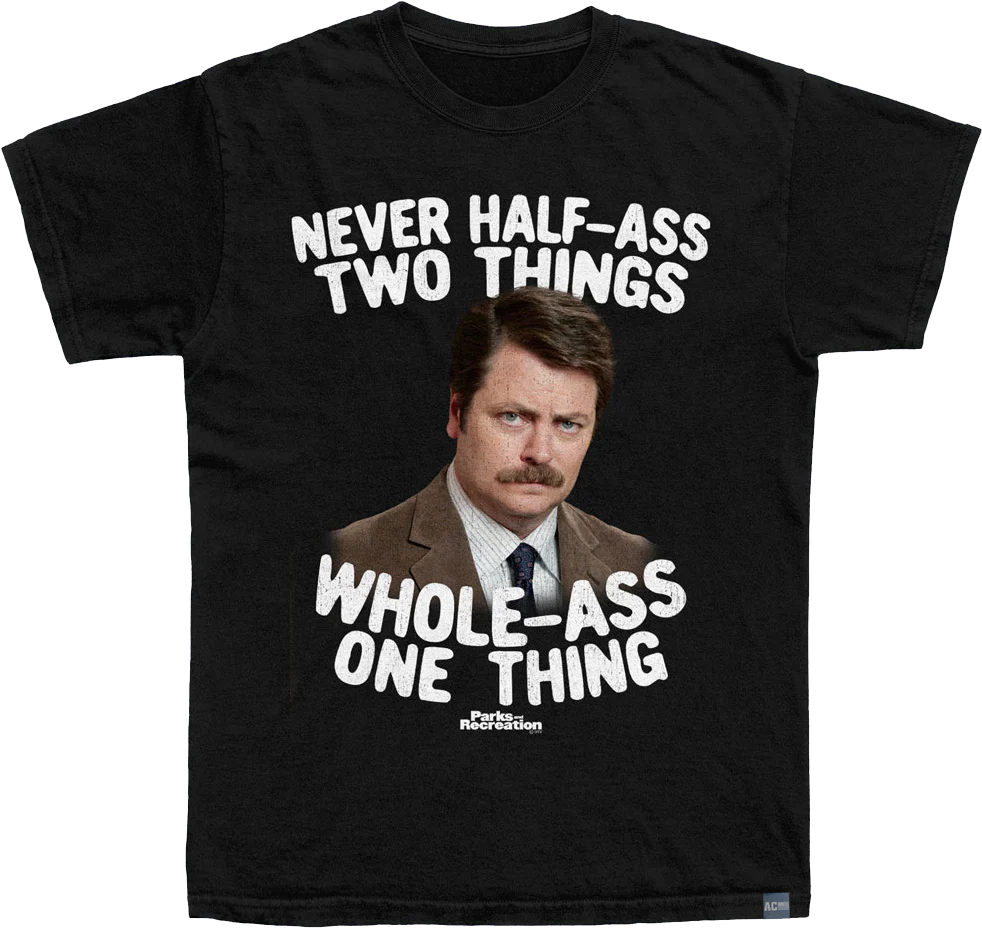 Made In USA Swanson Whole-Ass Parks and Recreation T-Shirt