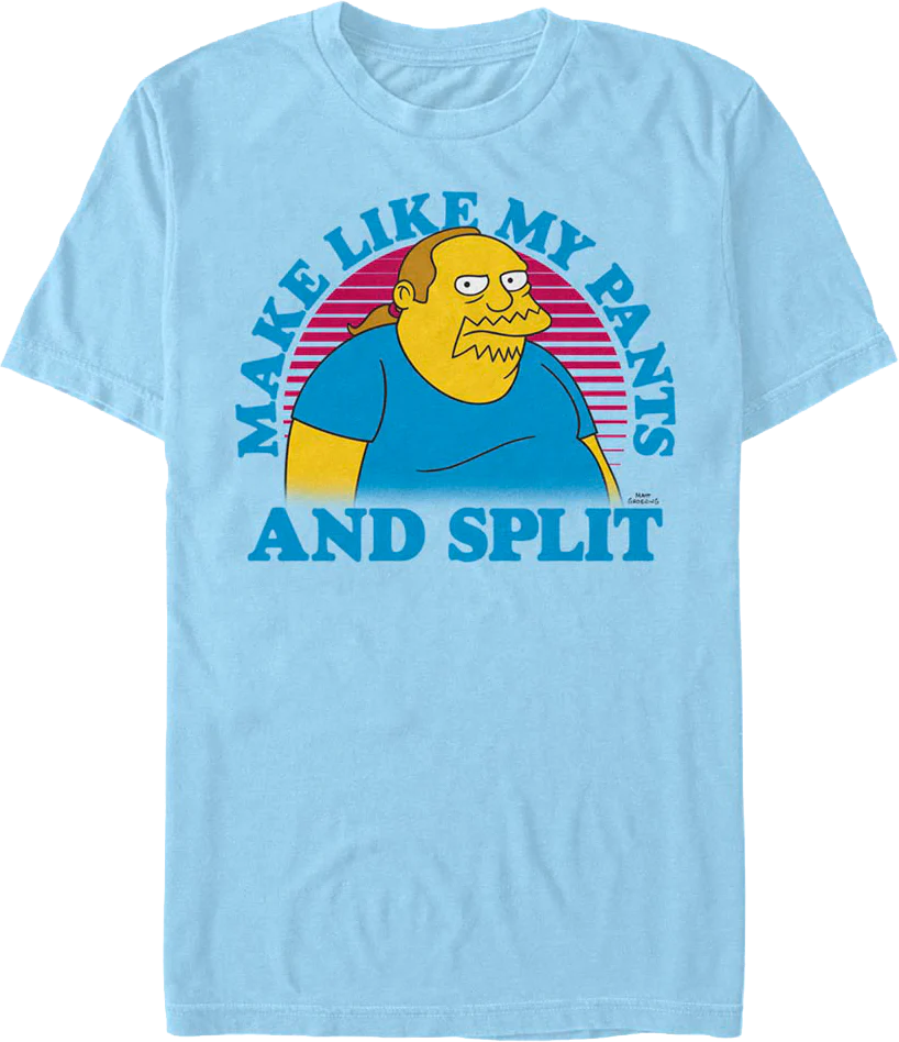 Make Like My Pants And Split Simpsons T-Shirt