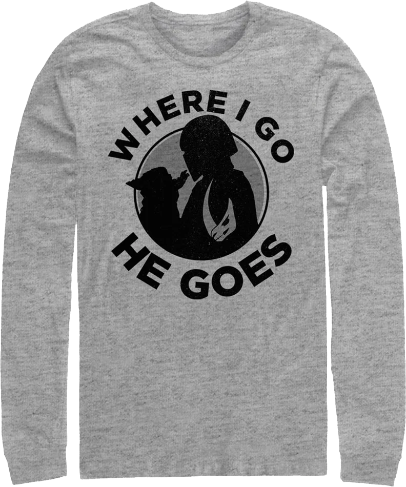 Mandalorian Where I Go He Goes Star Wars Long Sleeve Shirt
