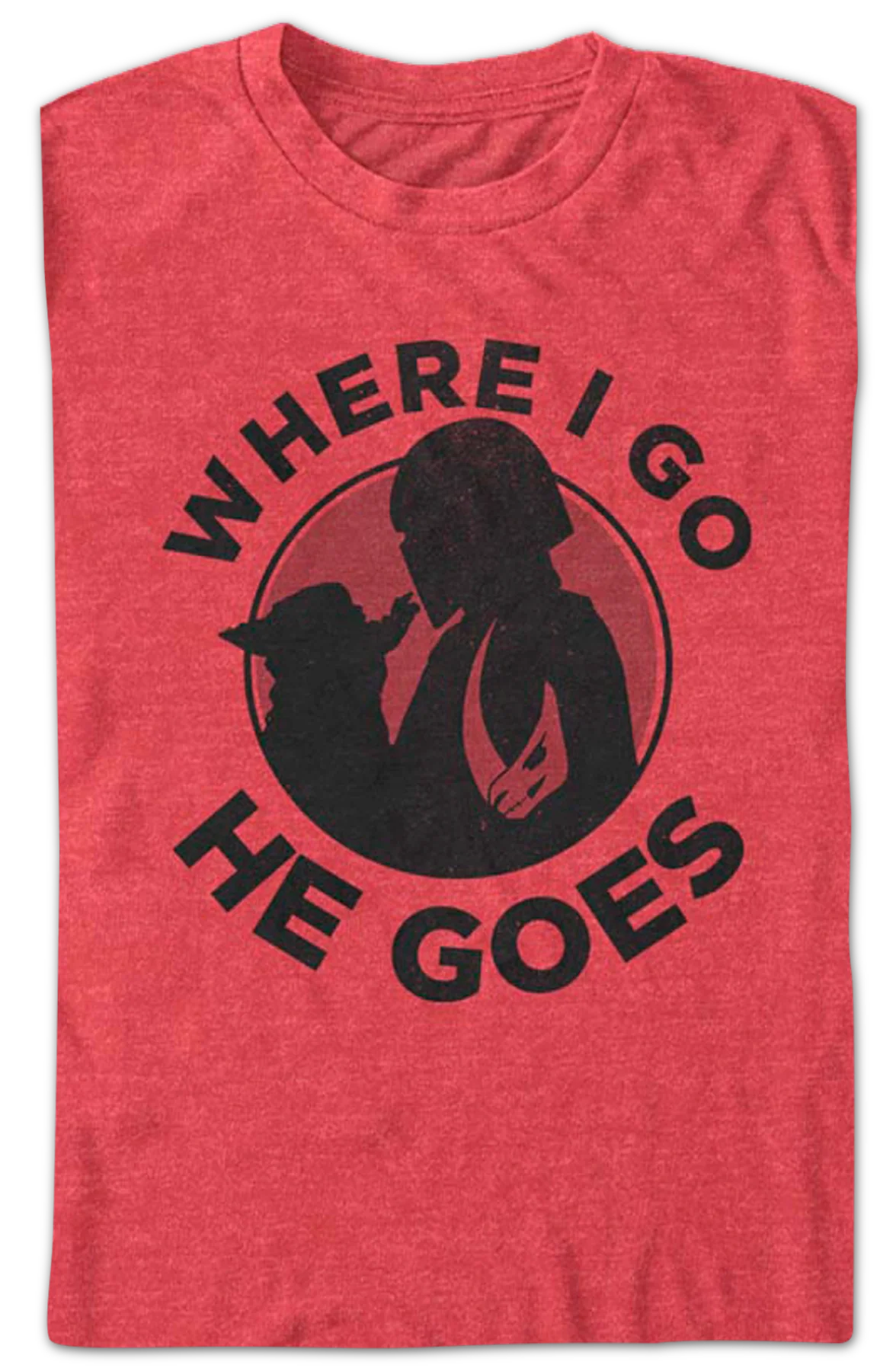 Mandalorian Where I Go He Goes Star Wars T-Shirt - Image 2