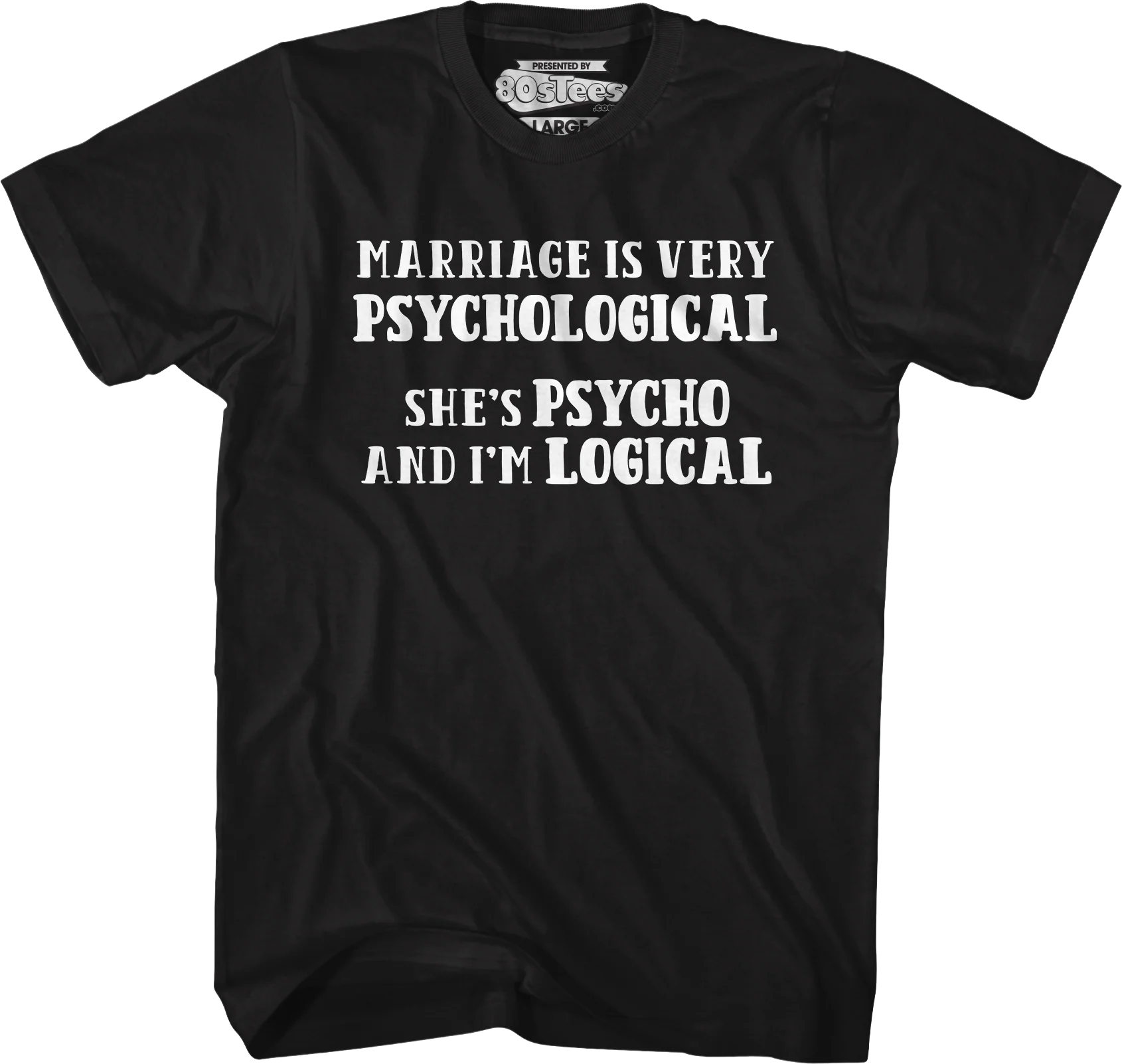 Marriage Is Very Psychological T-Shirt