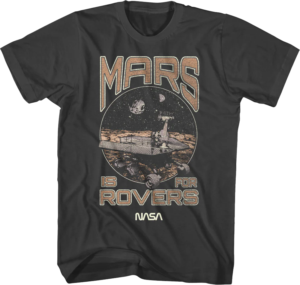 Mars Is For Rovers NASA T-Shirt