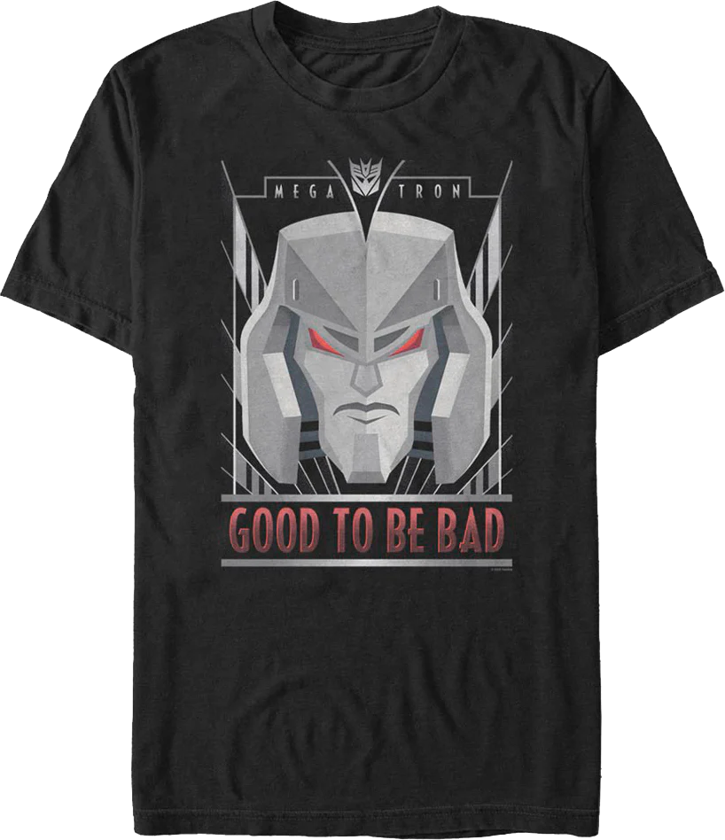 Megatron Good To Be Bad Transformers T-Shirt