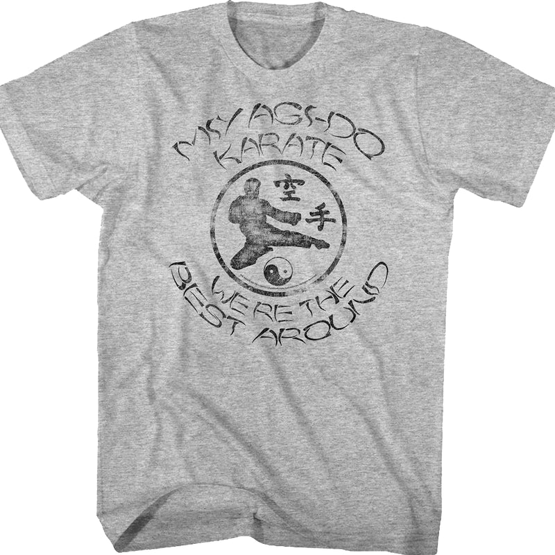 Miyagi-Do We're The Best Around Karate Kid T-Shirt