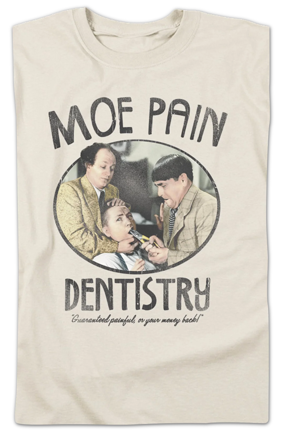 Moe Pain Dentistry Three Stooges T-Shirt - Image 2