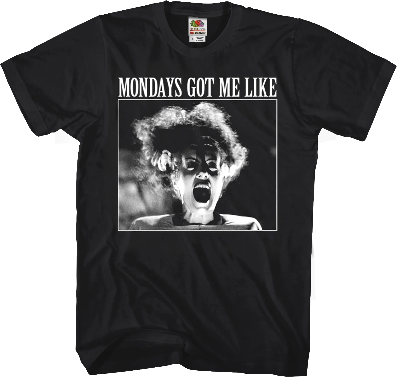 Mondays Got Me Like Bride Of Frankenstein T-Shirt