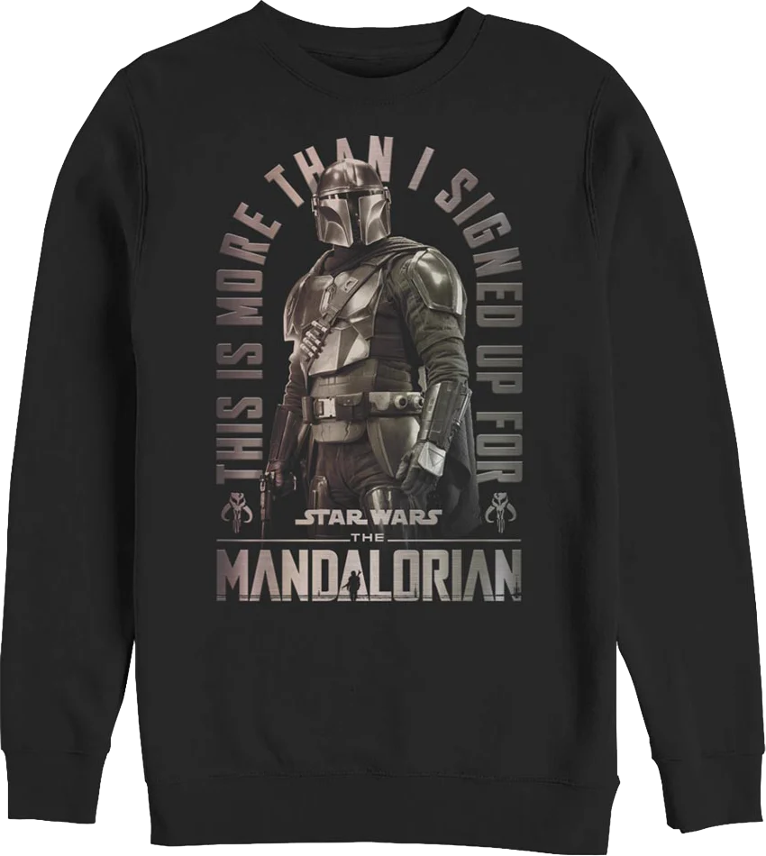 More Than I Signed Up For The Mandalorian Star Wars Sweatshirt