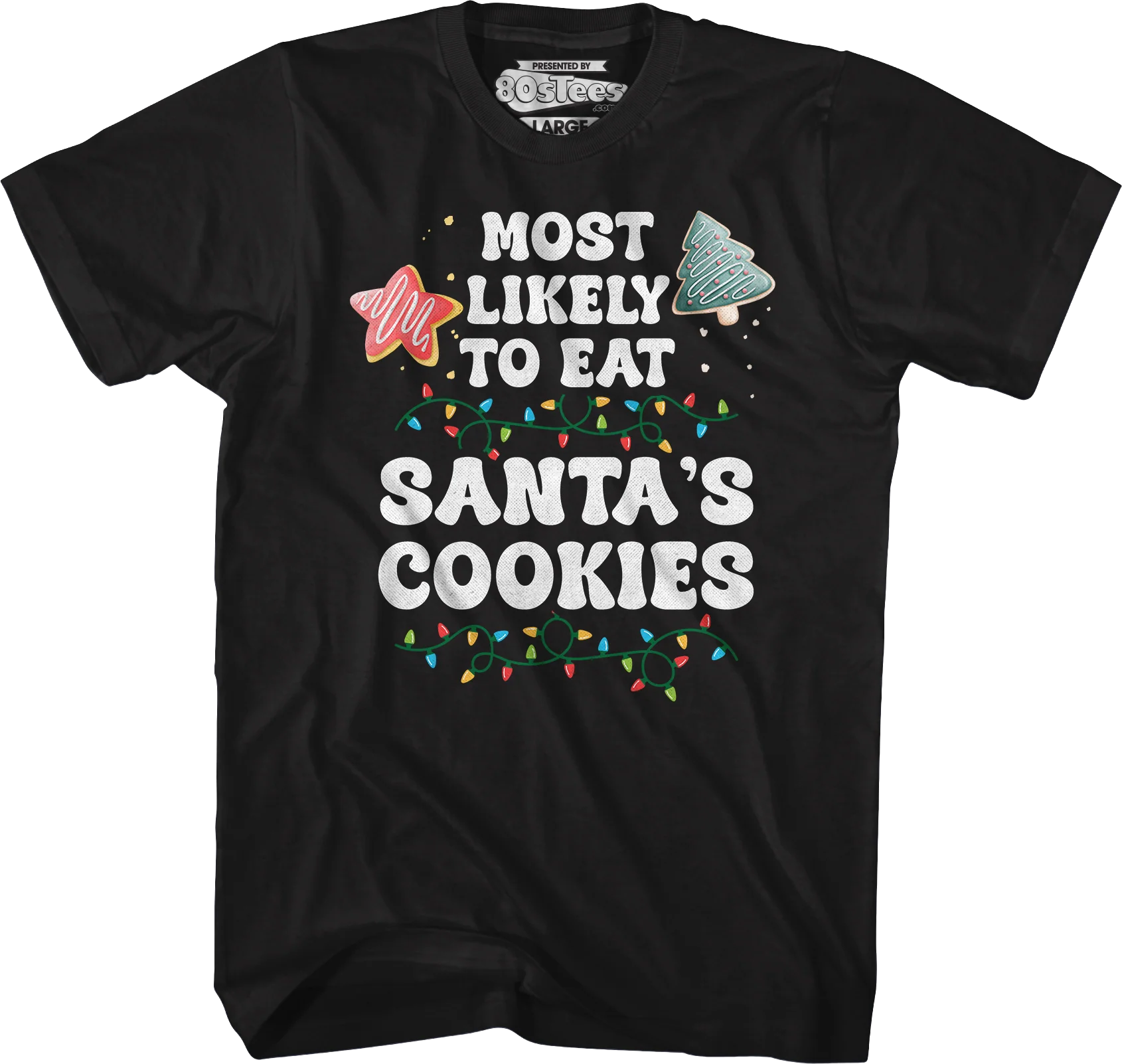 Most Likely To Eat Santa's Cookies T-Shirt - Image 5