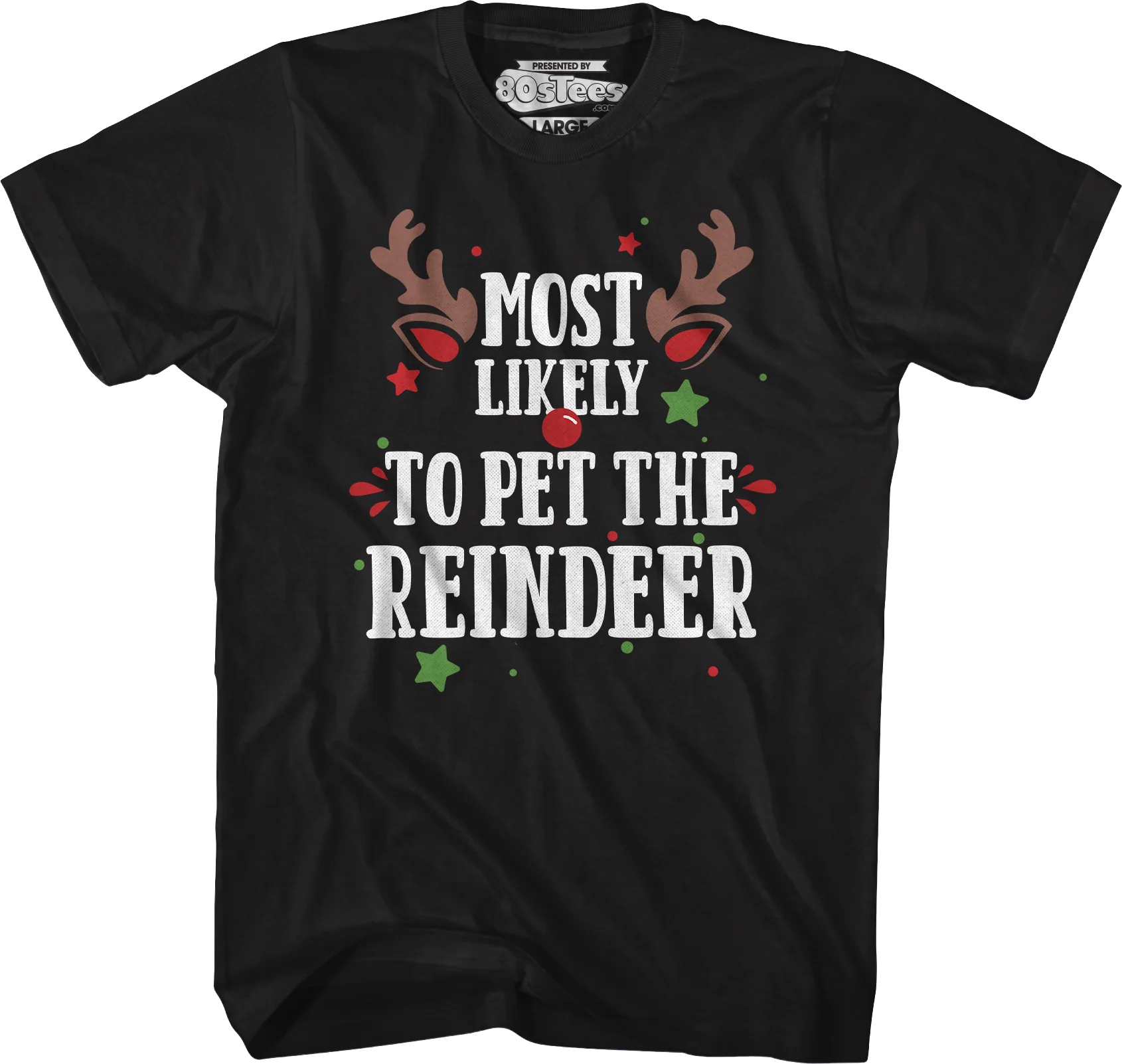 Most Likely To Pet The Reindeer T-Shirt