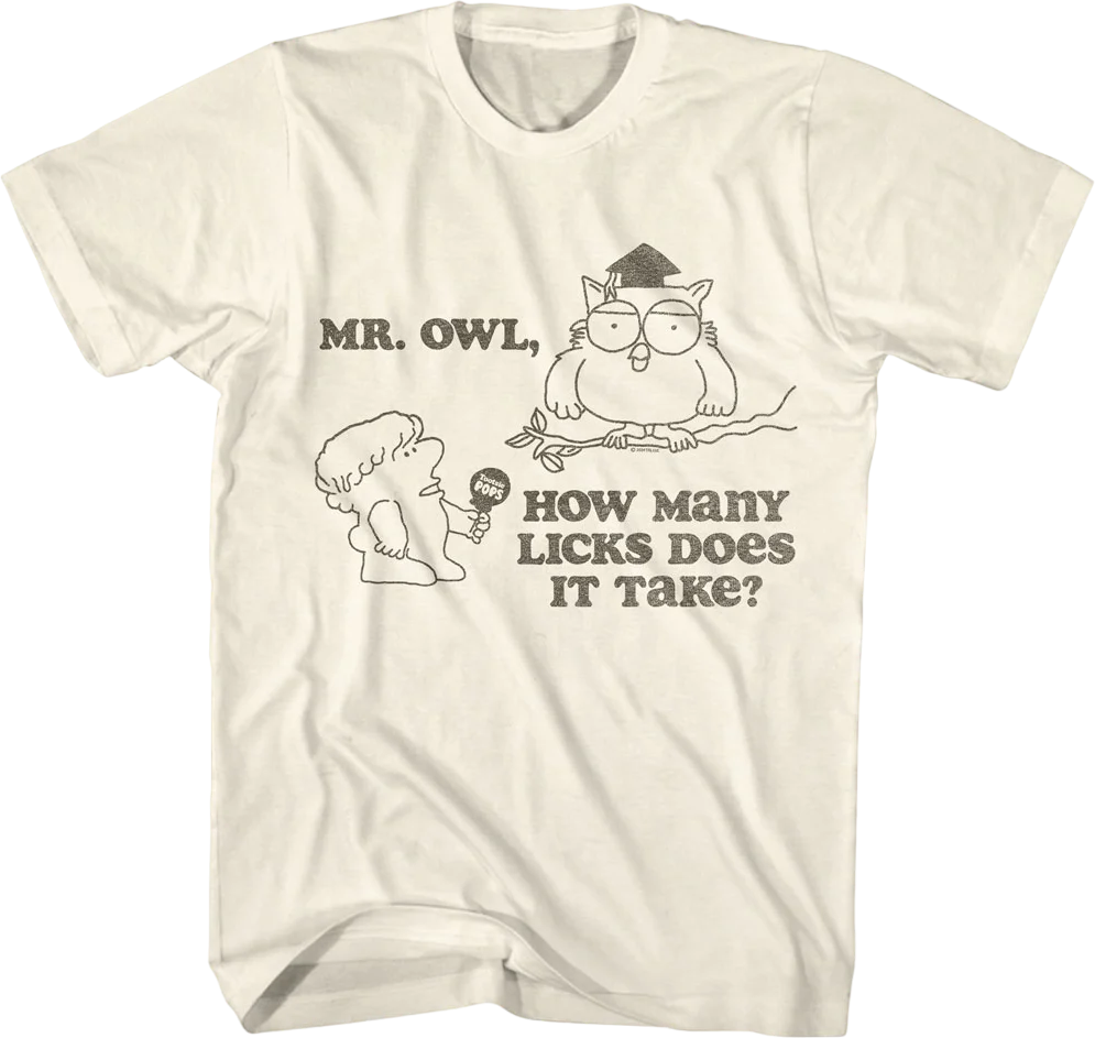 Mr. Owl, How Many Licks Does It Take? Tootsie Pop T-Shirt