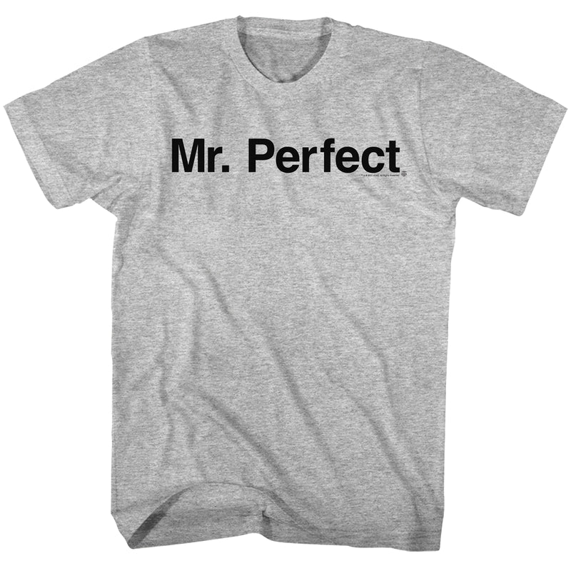 Mr. Perfect T-Shirt