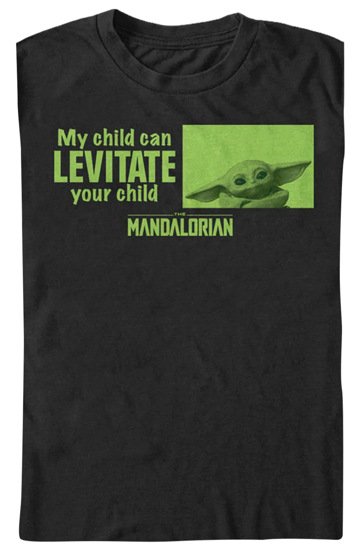My Child Can Levitate Your Child Star Wars The Mandalorian T-Shirt - Image 2