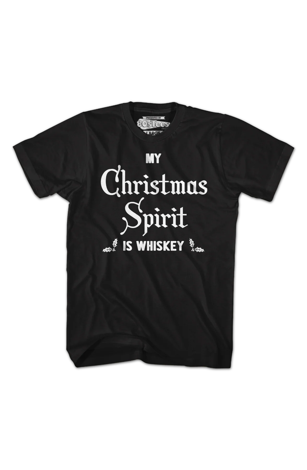 My Christmas Spirit Is Whiskey T-Shirt - Image 2