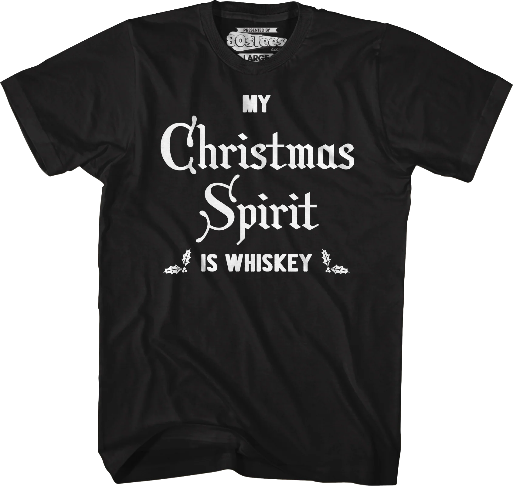 My Christmas Spirit Is Whiskey T-Shirt - Image 4