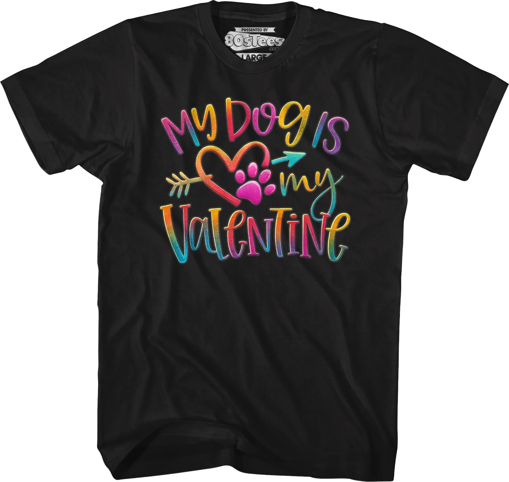 My Dog Is My Valentine T-Shirt - Image 5