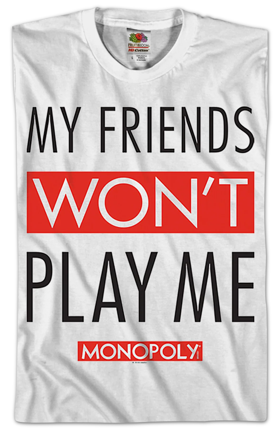 My Friends Won't Play With Me Monopoly T-Shirt - Image 2