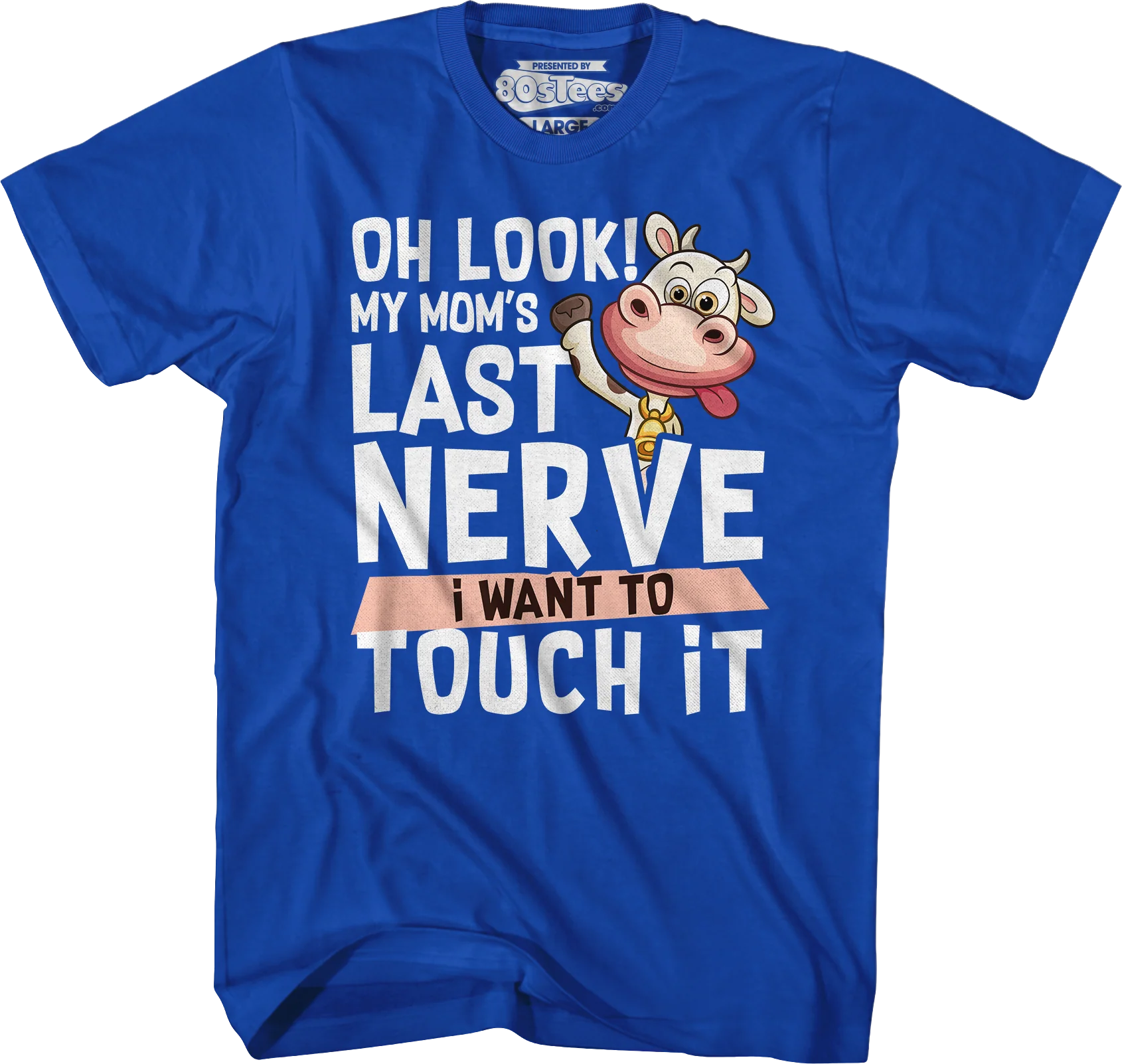 My Mom's Last Nerve I Want To Touch It T-Shirt - Image 4