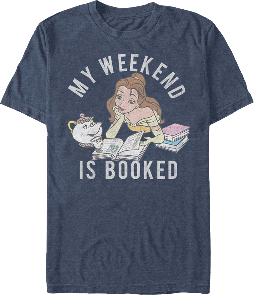 My Weekend Is Booked Beauty And The Beast T-Shirt