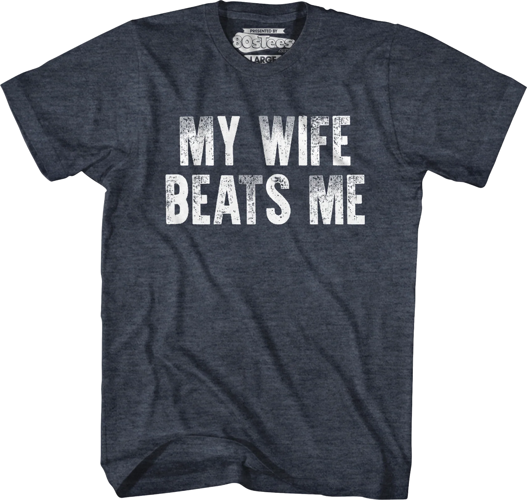 My Wife Beats Me T-Shirt - Image 3