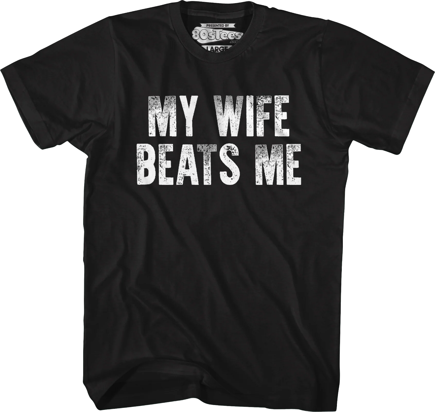My Wife Beats Me T-Shirt - Image 4