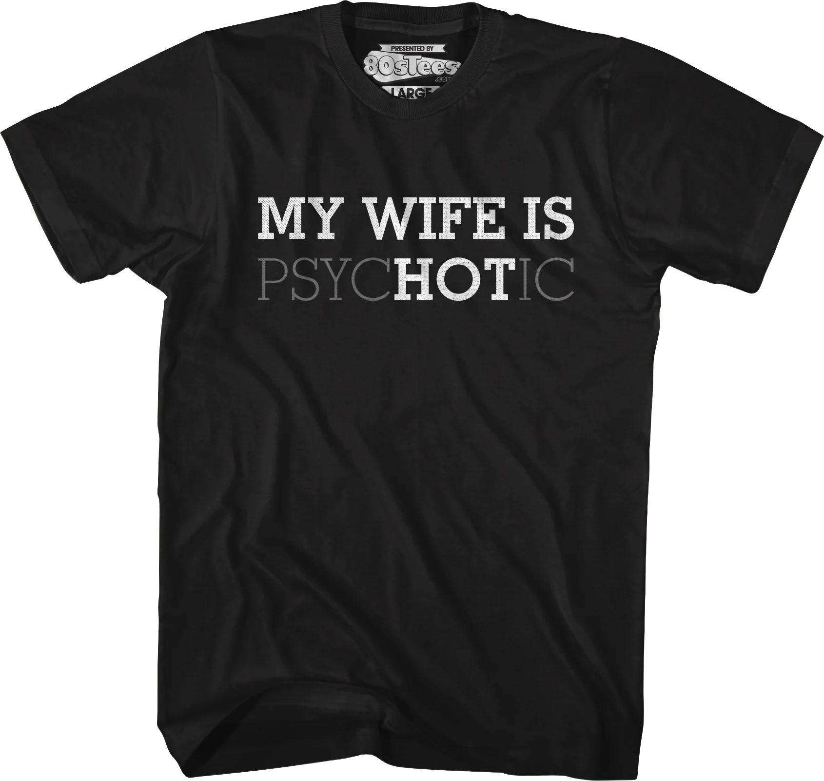 My Wife Is Hot T-Shirt