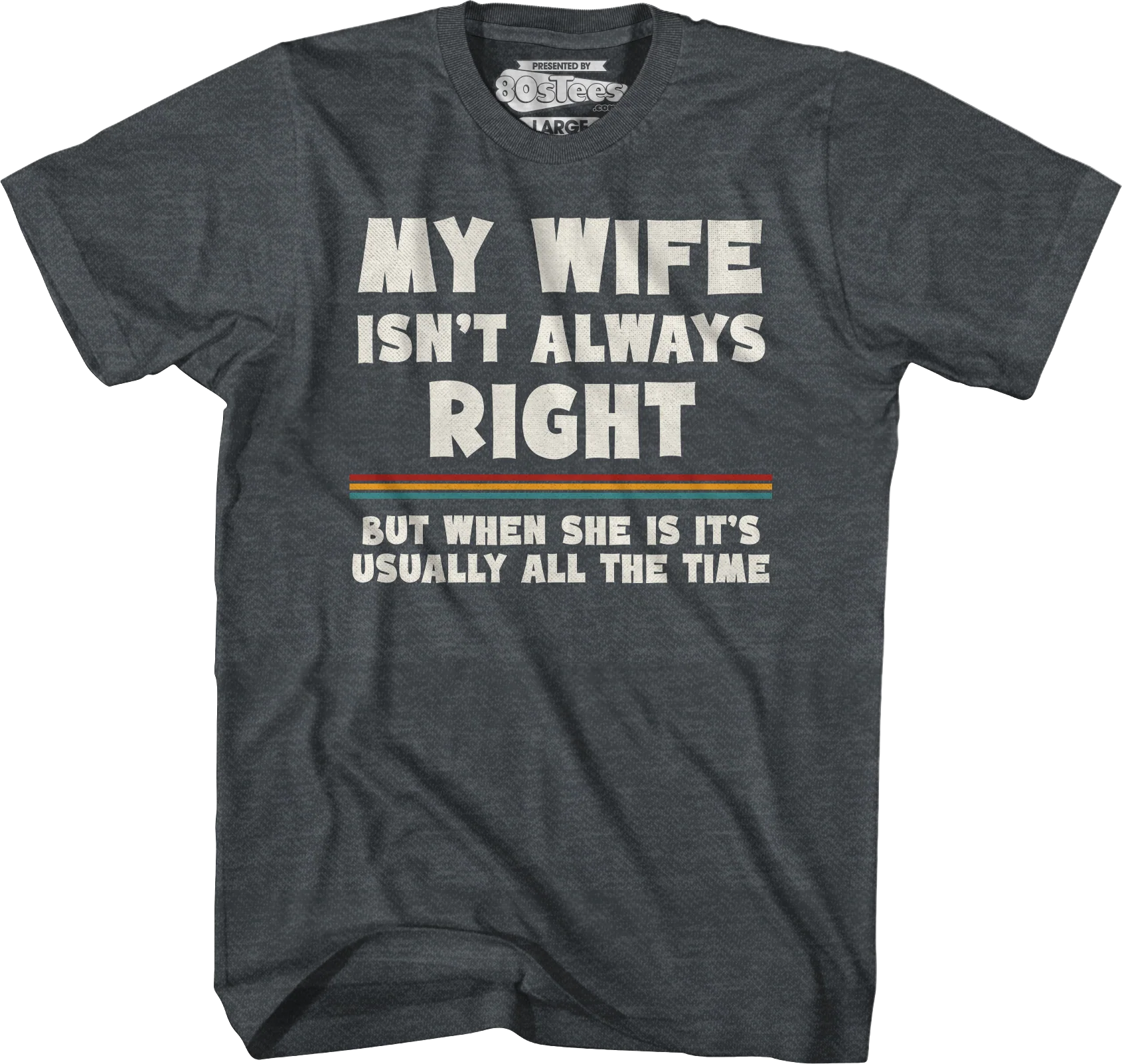 My Wife Isn't Always Right T-Shirt - Image 3