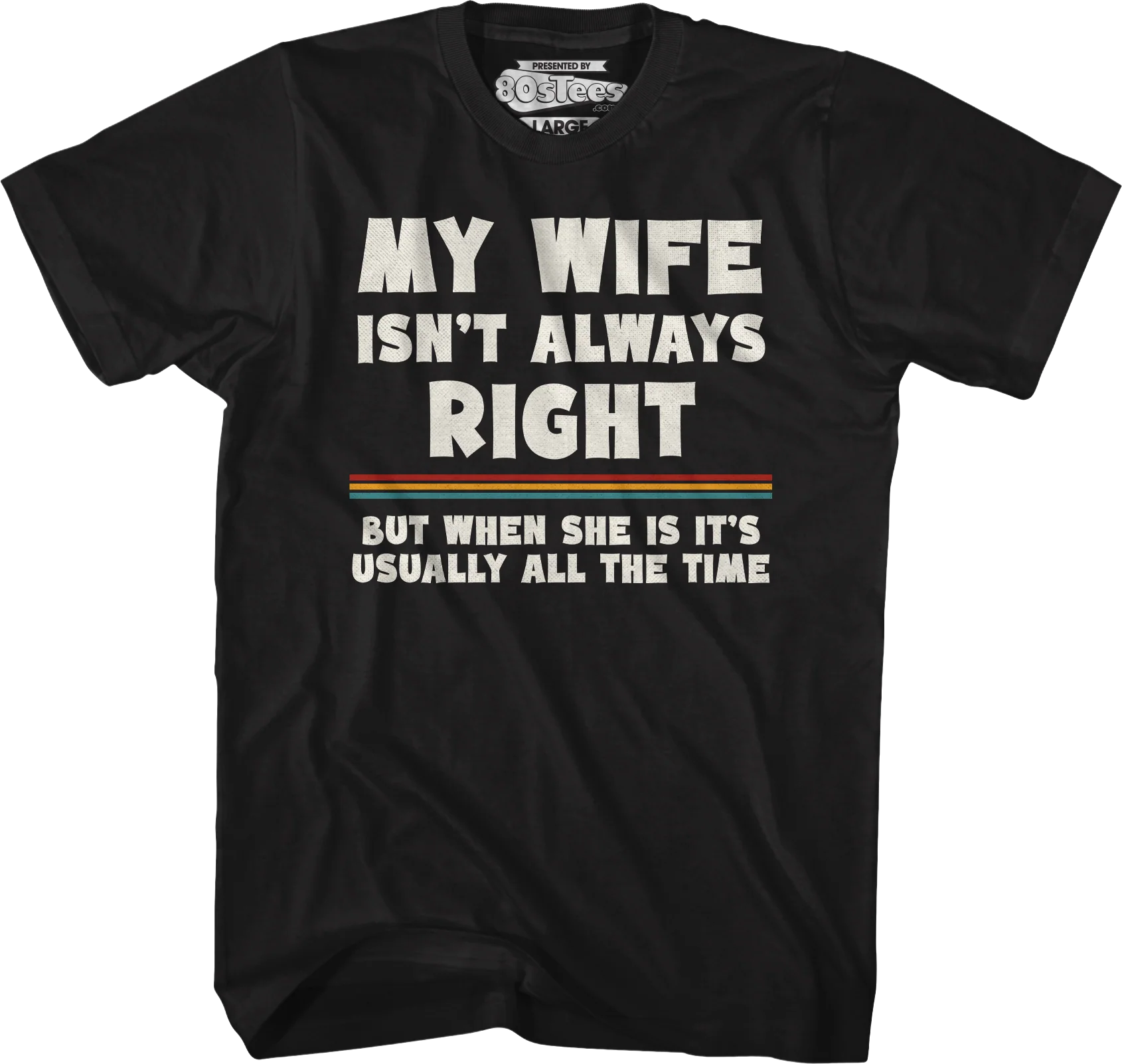 My Wife Isn't Always Right T-Shirt - Image 4