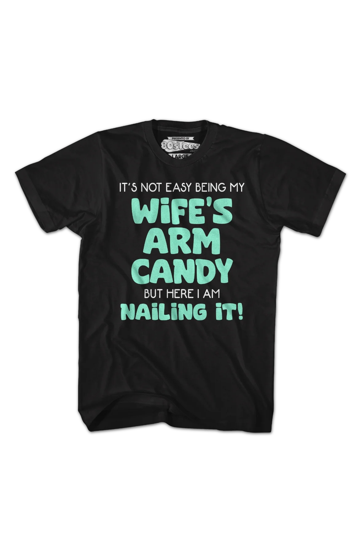 My Wife's Arm Candy T-Shirt - Image 2