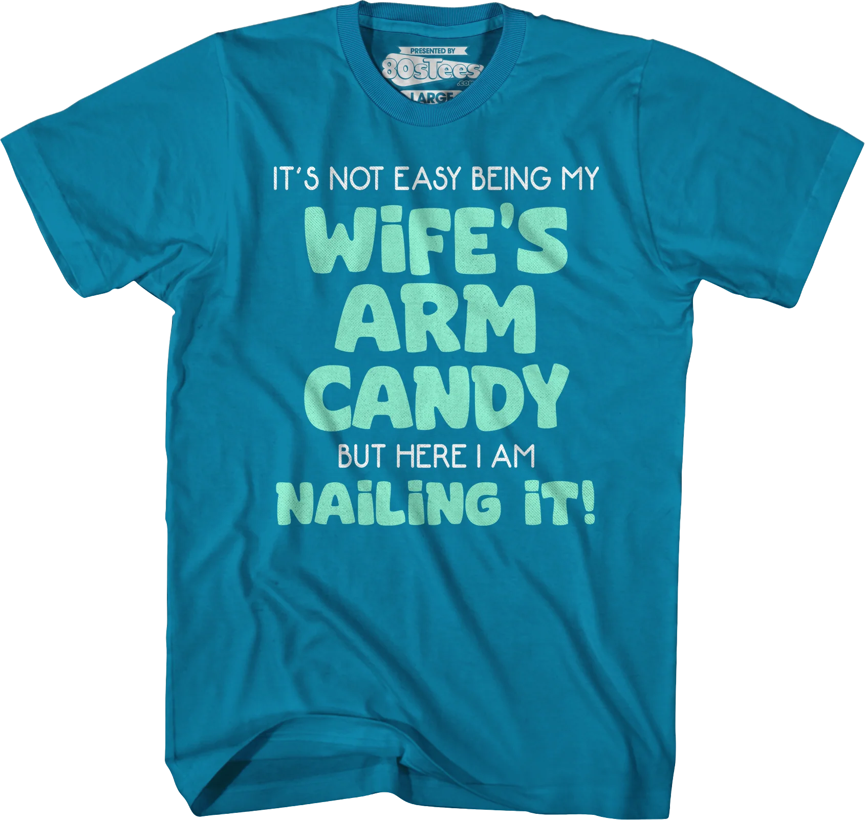 My Wife's Arm Candy T-Shirt - Image 5