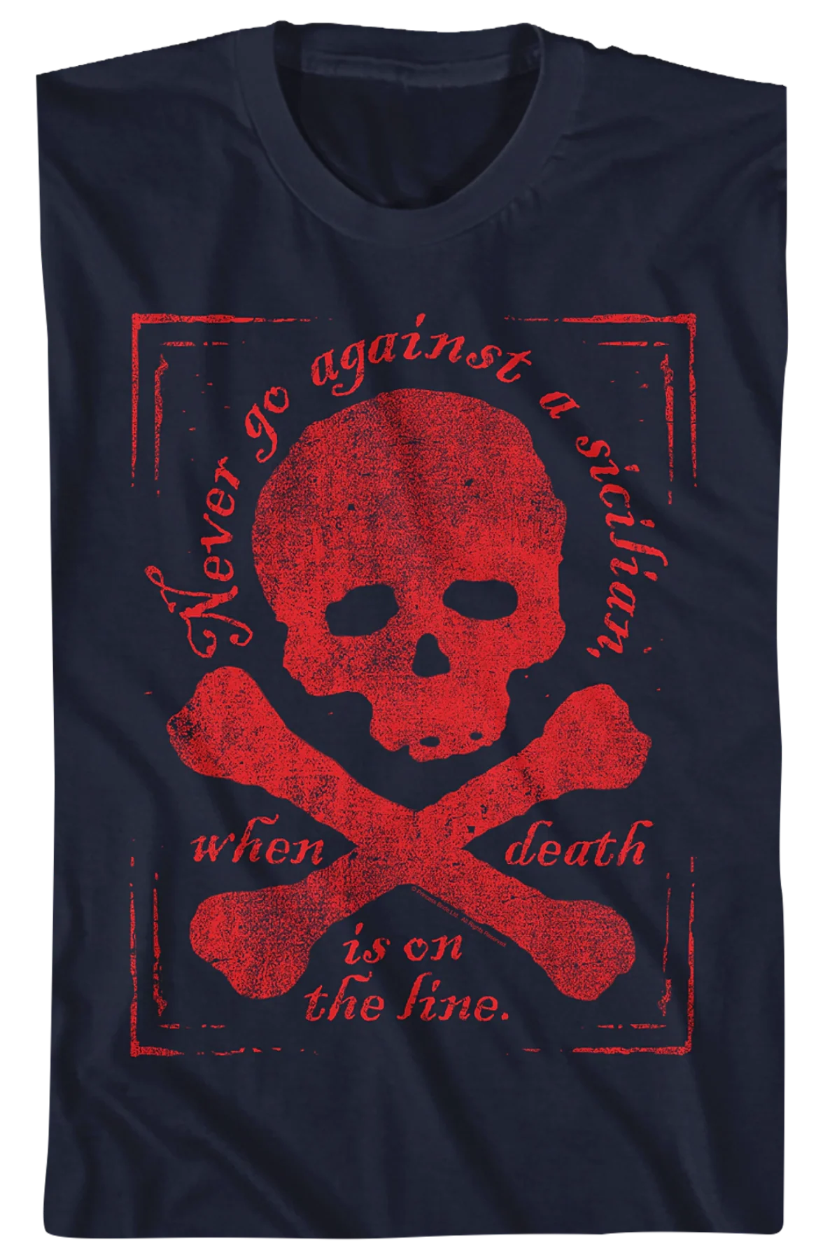 Never Go Against A Sicilian When Death Is On The Line Princess Bride T-Shirt - Image 2