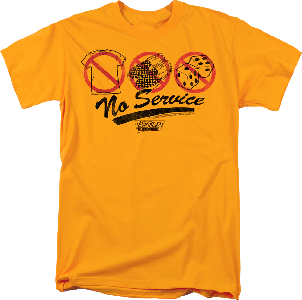 No Service Fast Times At Ridgemont High T-Shirt