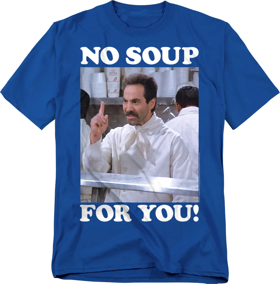 No Soup For You Photo Seinfeld T-Shirt