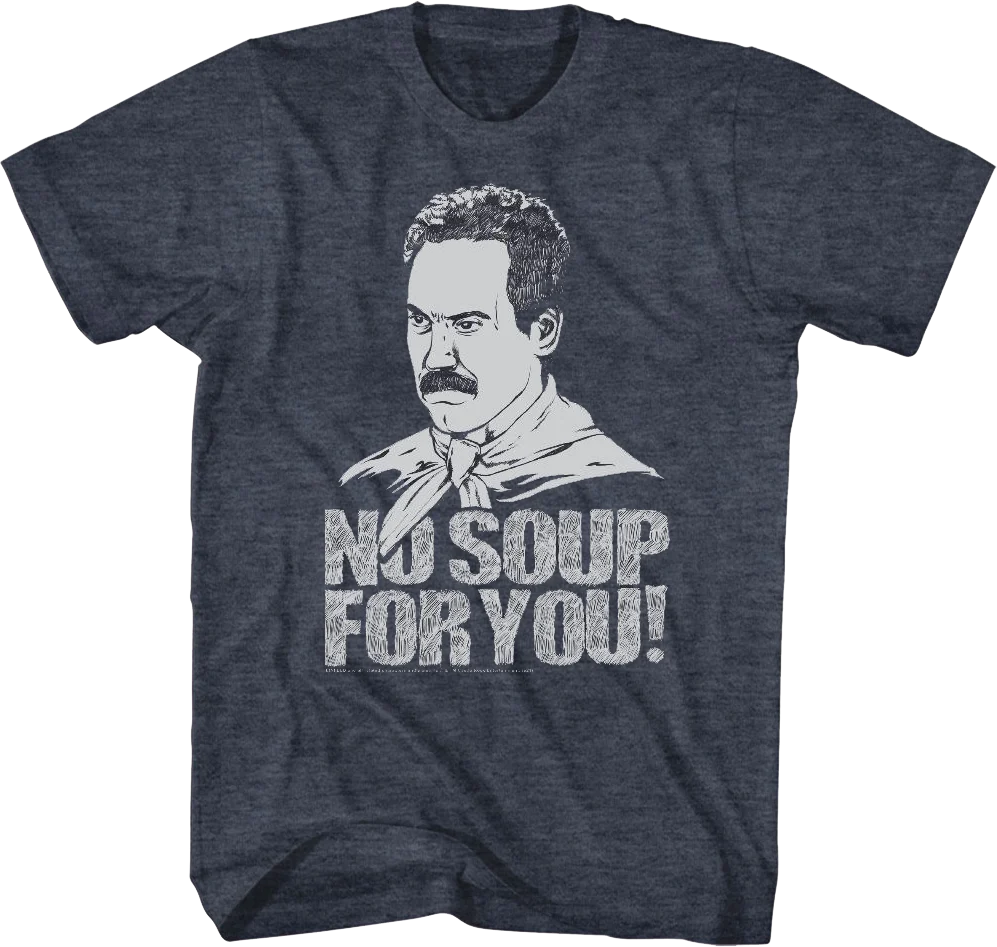 No Soup For You Seinfeld T-Shirt