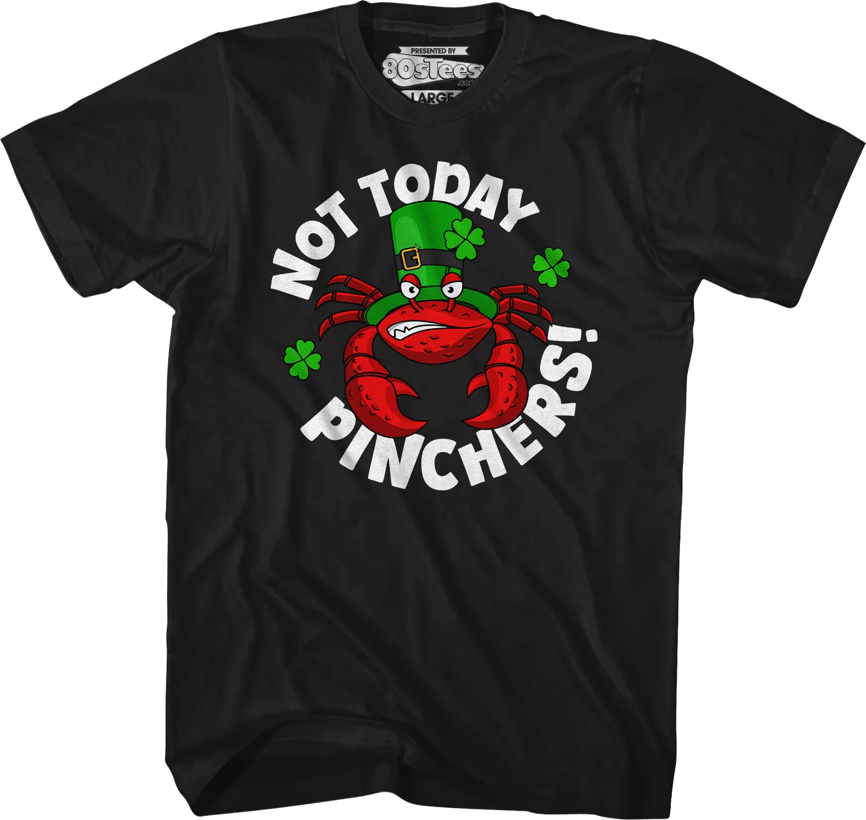 Not Today Pinchers St. Patrick's Day T-Shirt