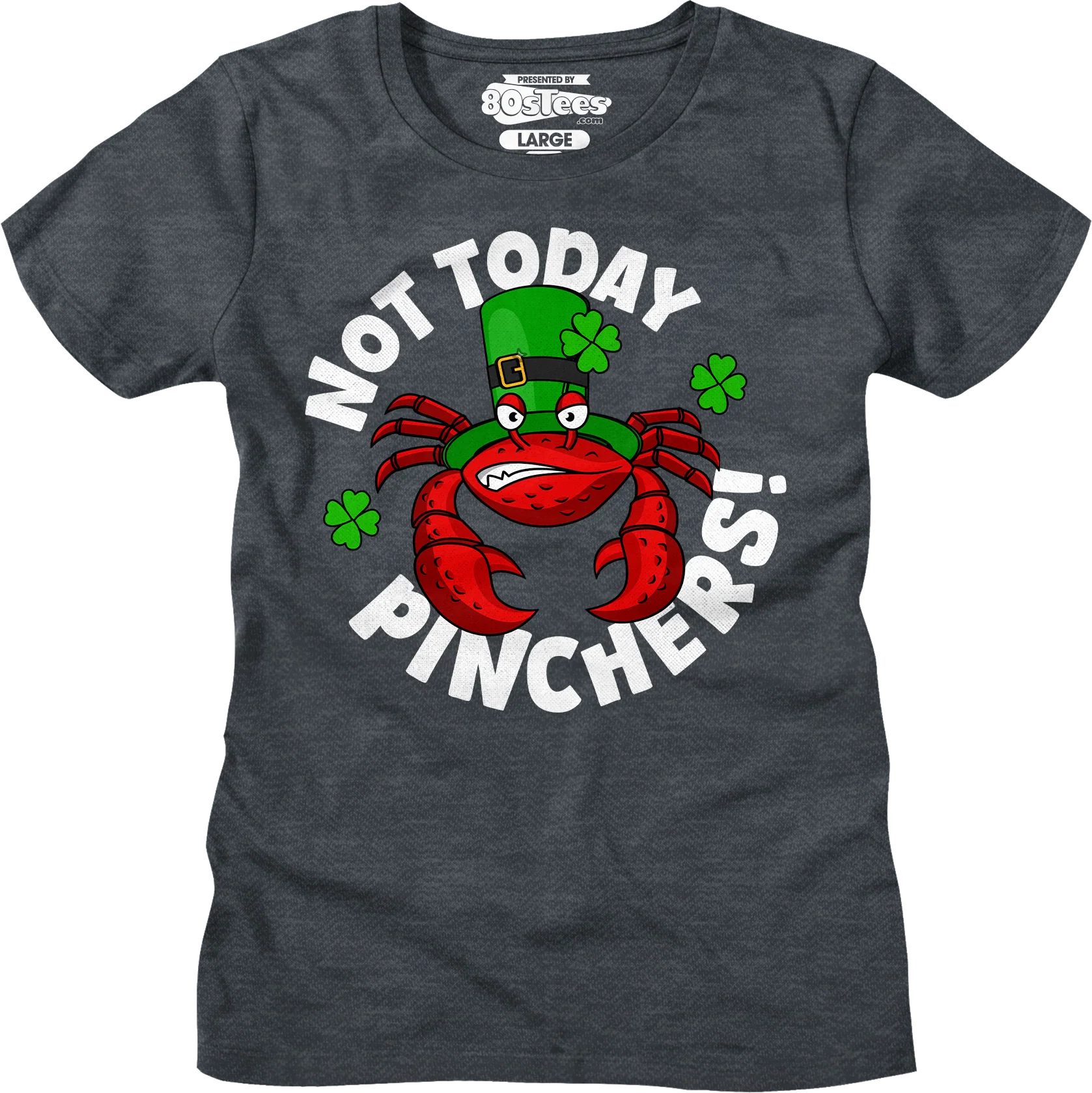 Not Today Pinchers St. Patrick's Day T-Shirt - Image 9