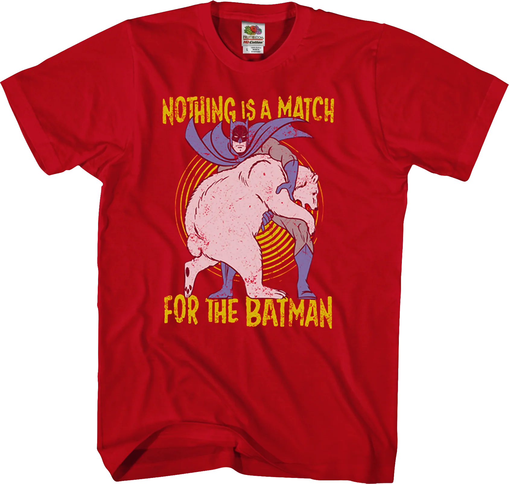 Nothing Is A Match Batman T-Shirt