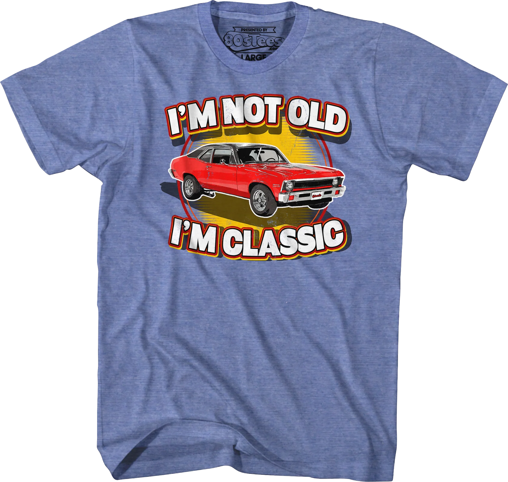 Nova I'm Not Old I'm Classic T-Shirt - Image 4