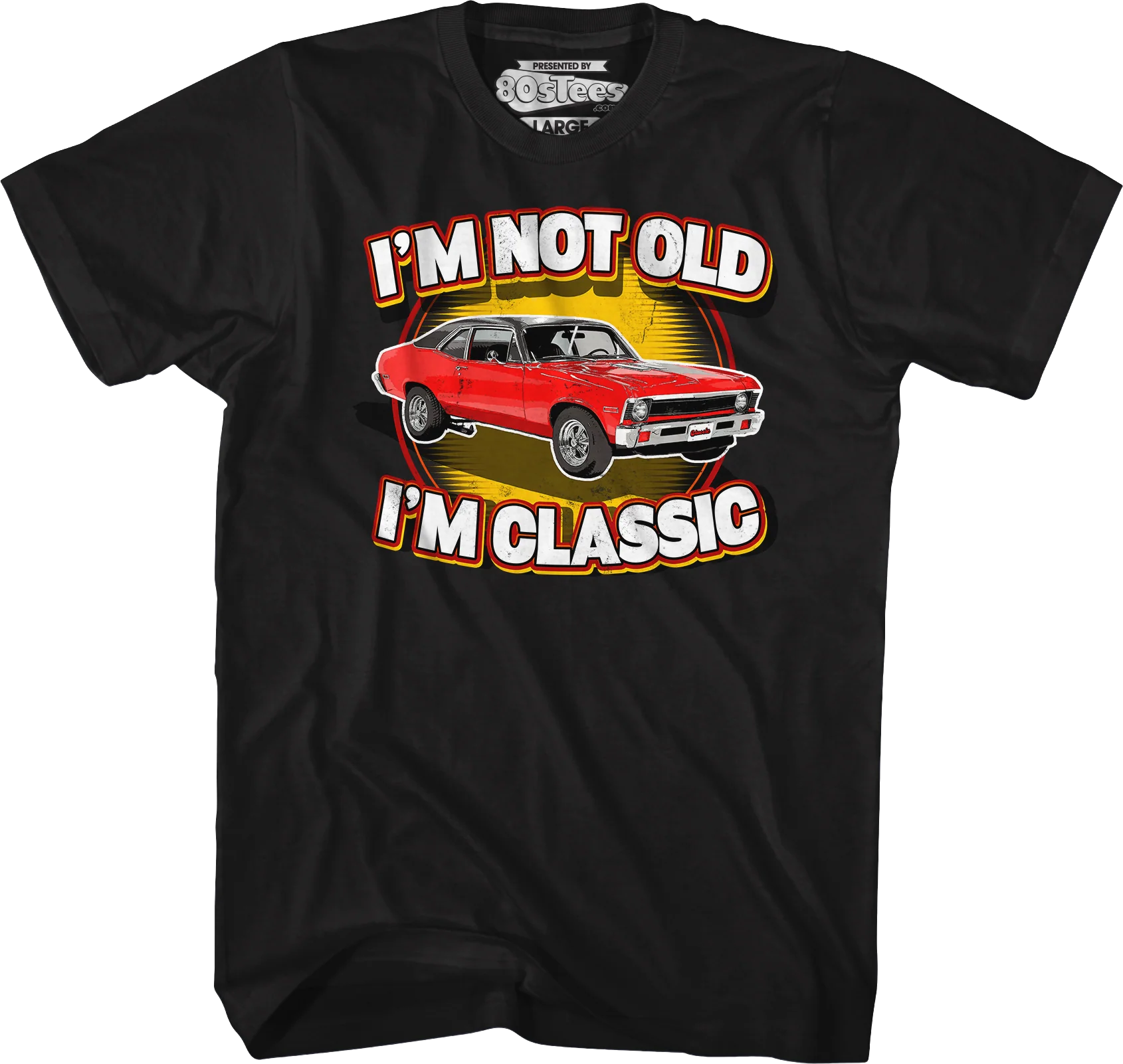 Nova I'm Not Old I'm Classic T-Shirt - Image 5