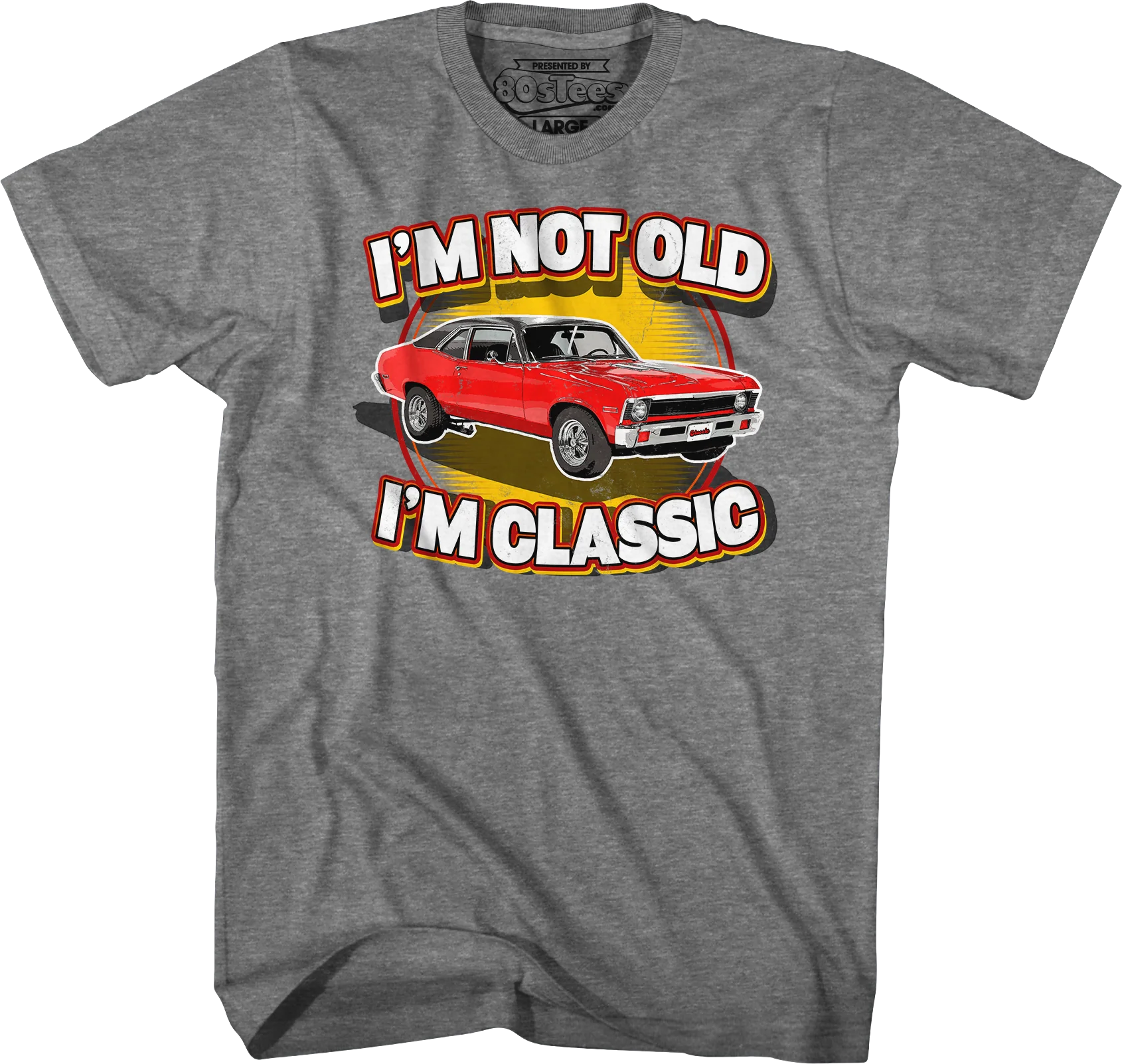 Nova I'm Not Old I'm Classic T-Shirt - Image 6
