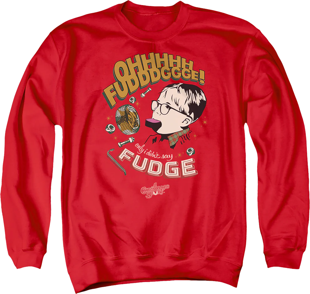 Oh Fudge Christmas Story Sweatshirt