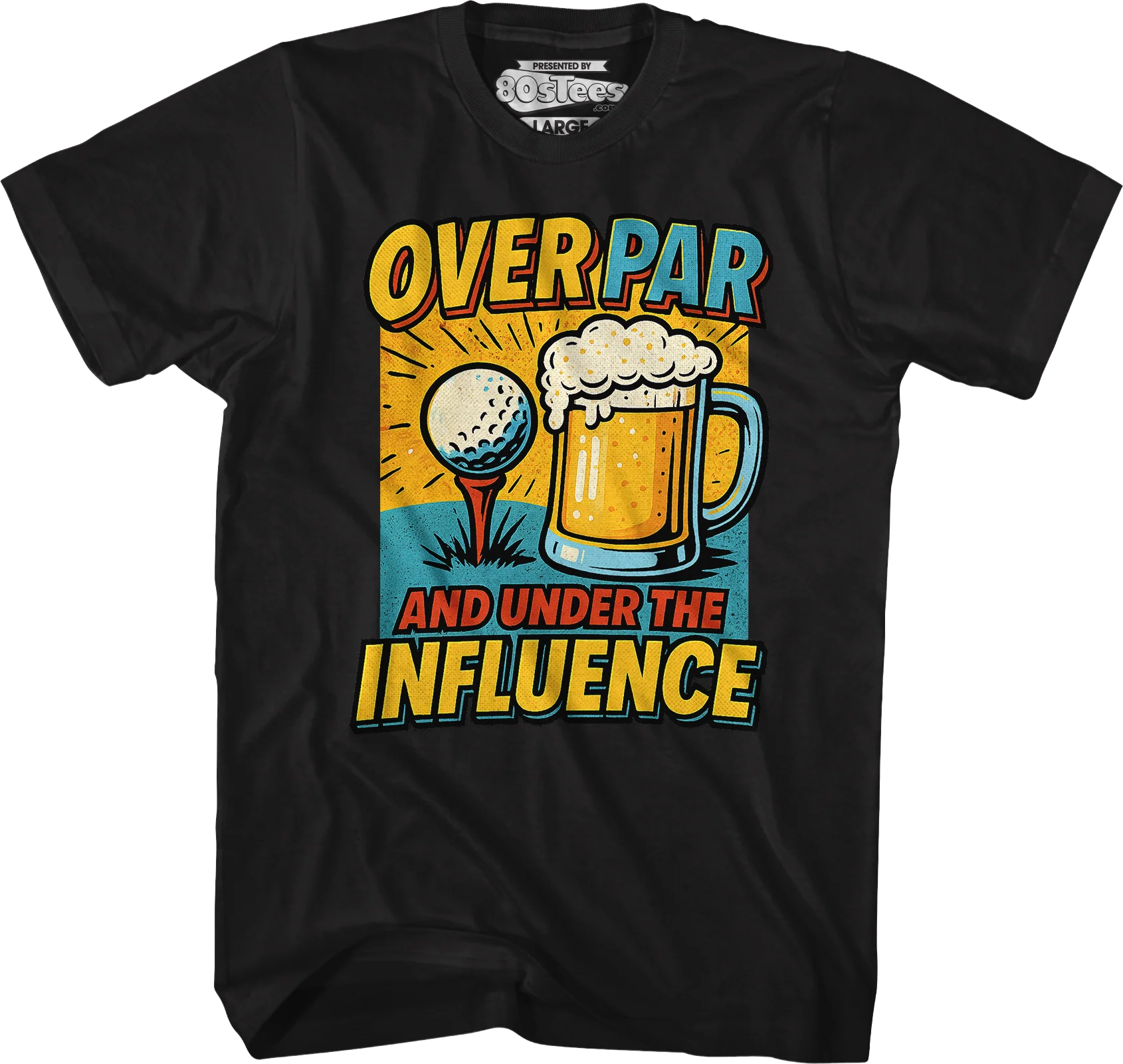 Over Par And Under The Influence T-Shirt - Image 4