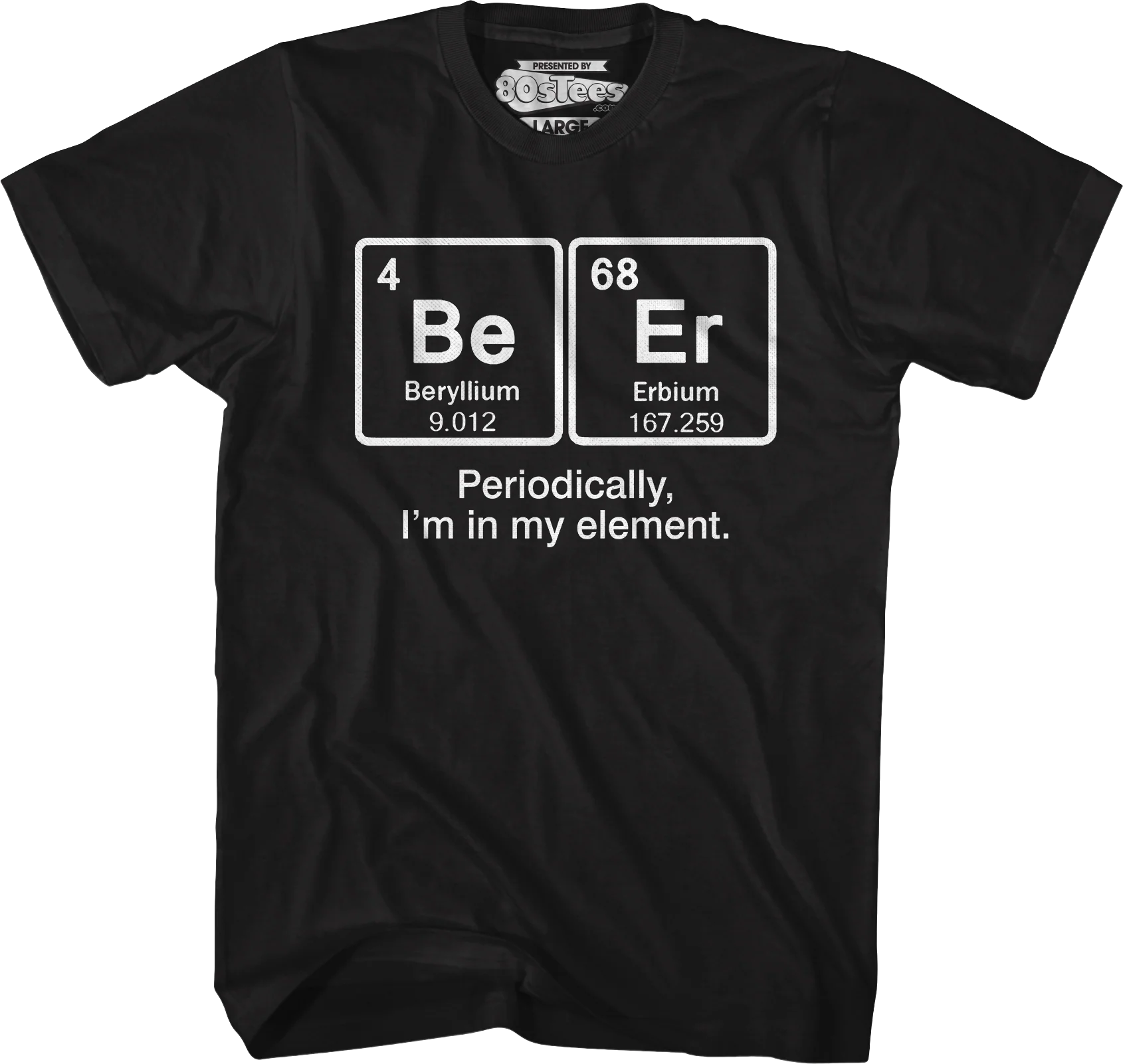 Periodically I'm In My Element T-Shirt
