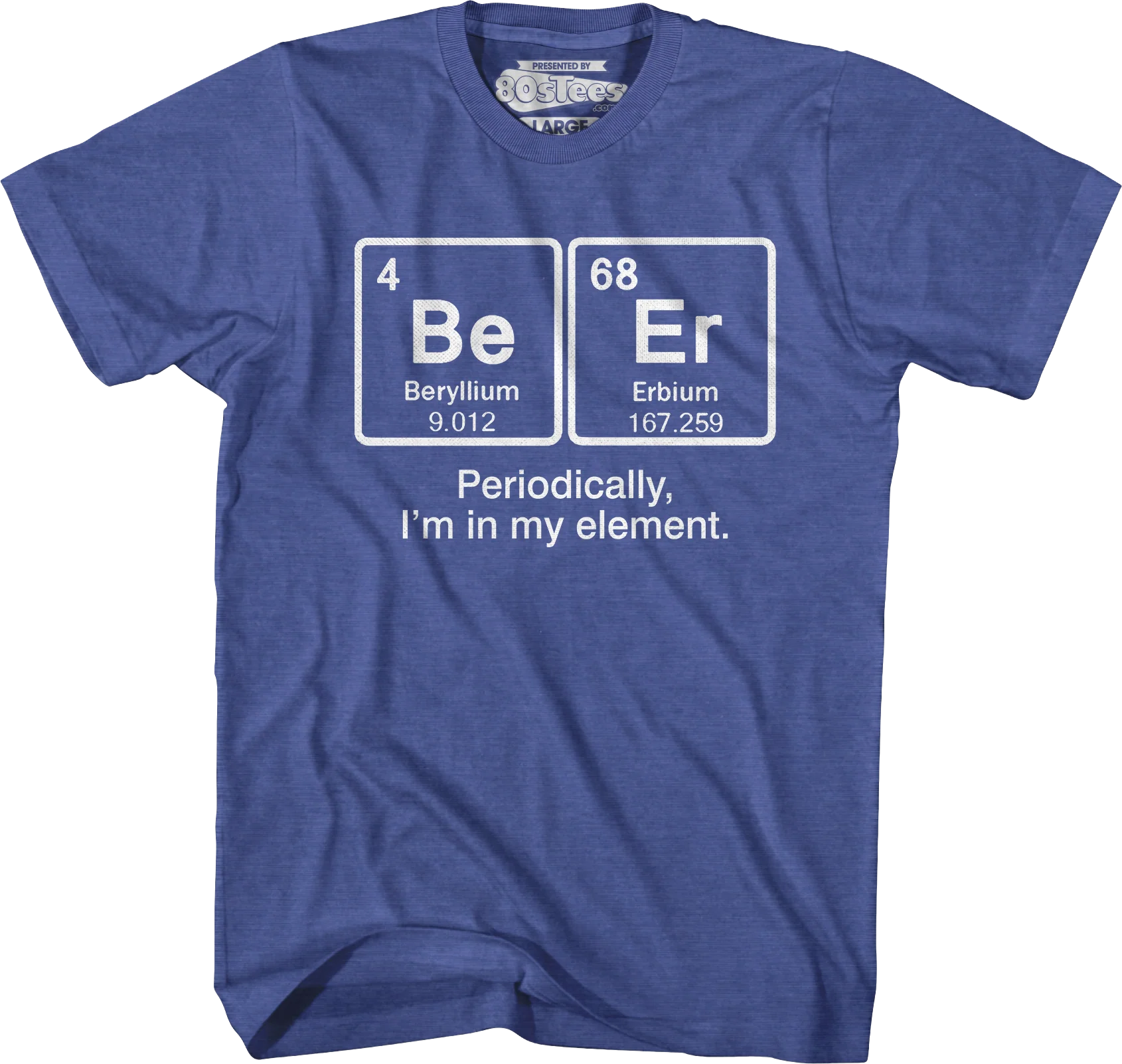 Periodically I'm In My Element T-Shirt - Image 5