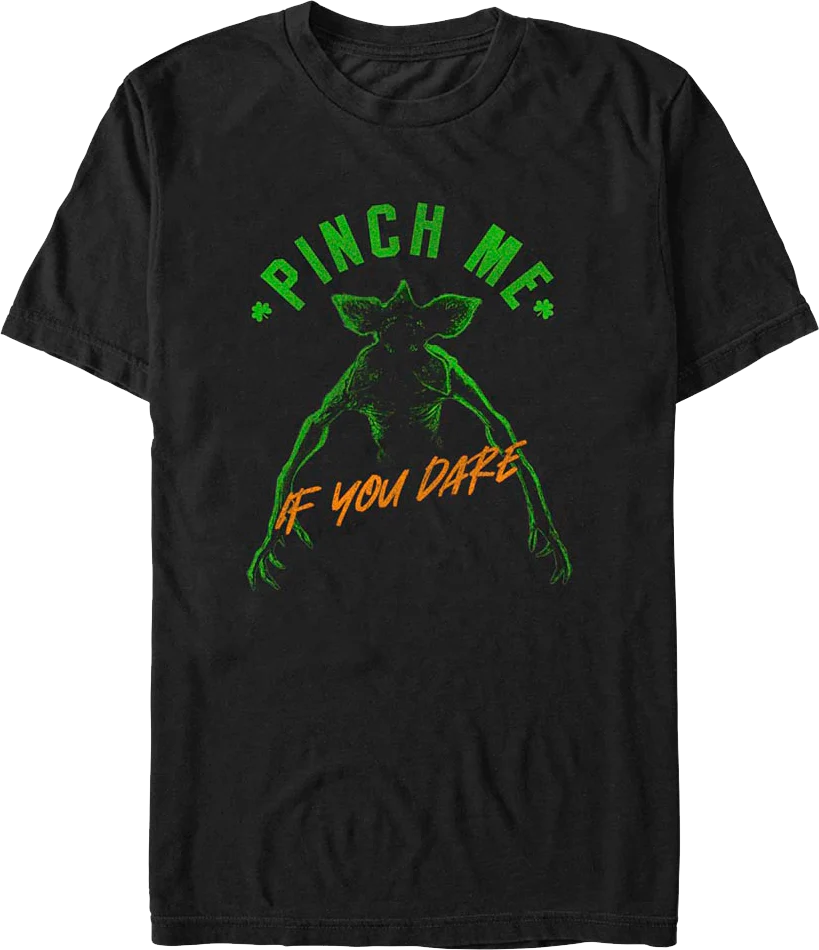 Pinch Me If You Dare Stranger Things T-Shirt