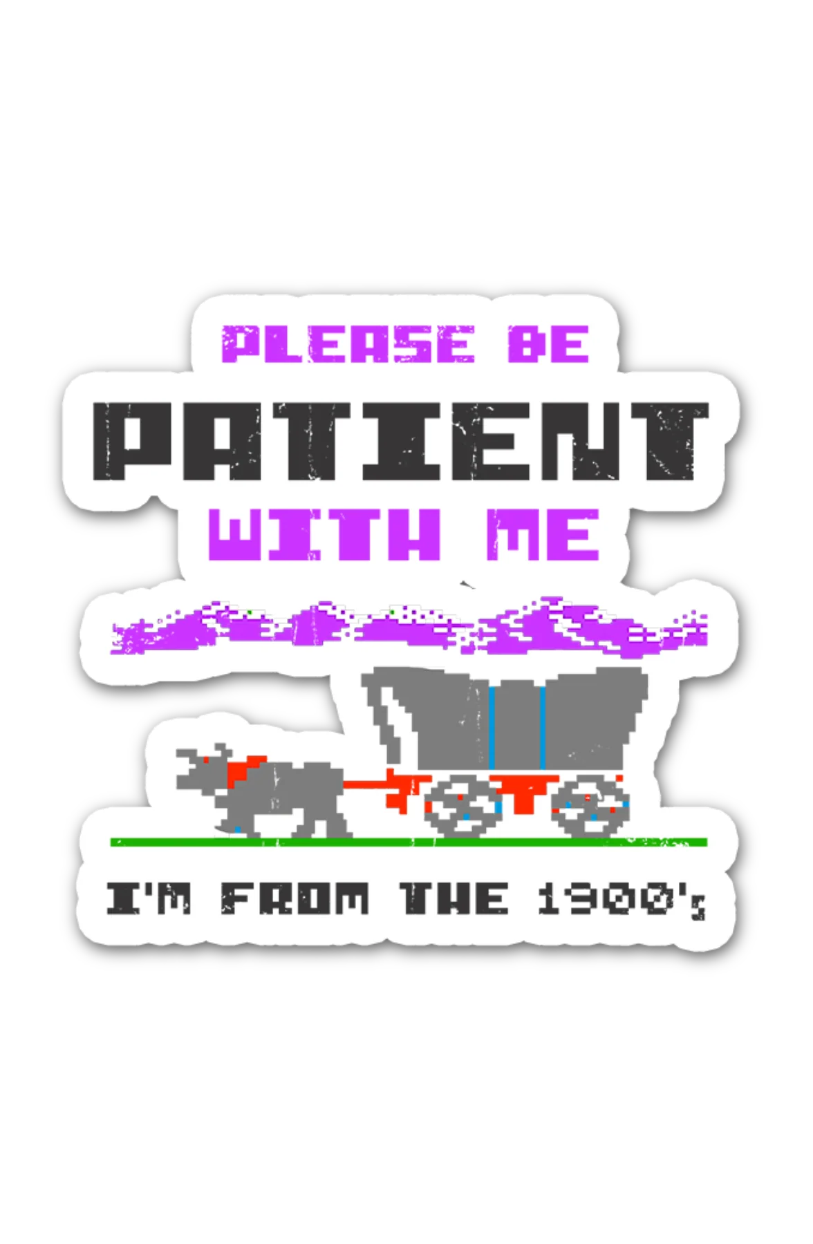 Please Be Patient With Me I'm From The 1900's 3"x3" Sticker - Image 2