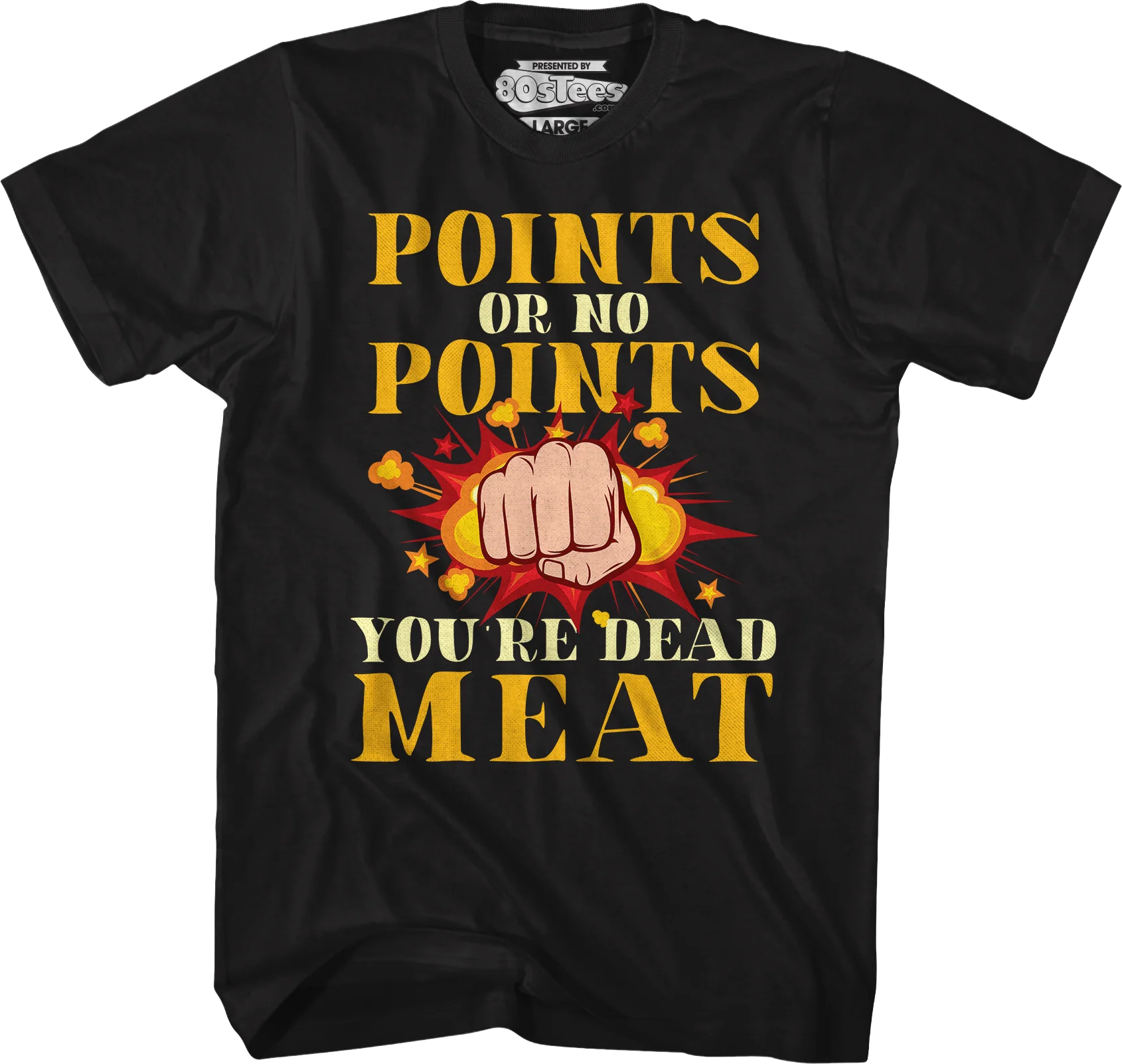 Points Or No Points You're Dead Meat T-Shirt - Image 6