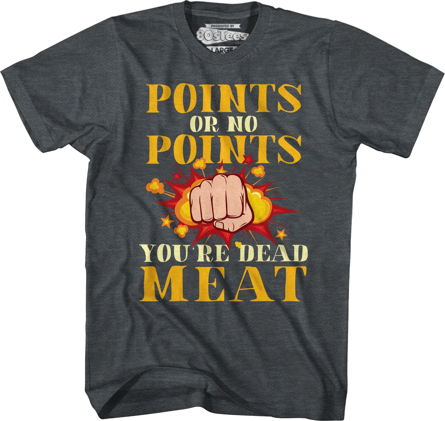 Points Or No Points You're Dead Meat T-Shirt - Image 8