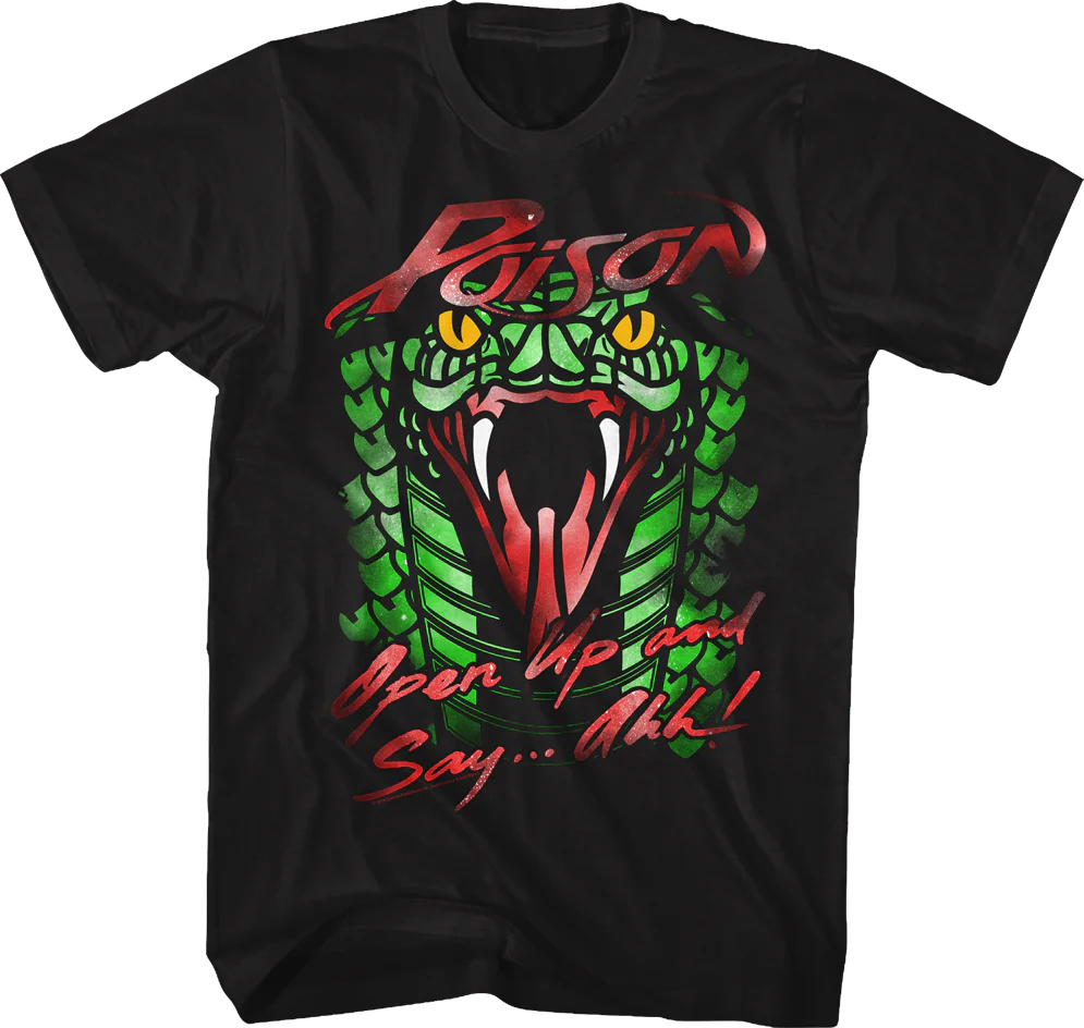 Poison Open Up and Say Ahh Shirt
