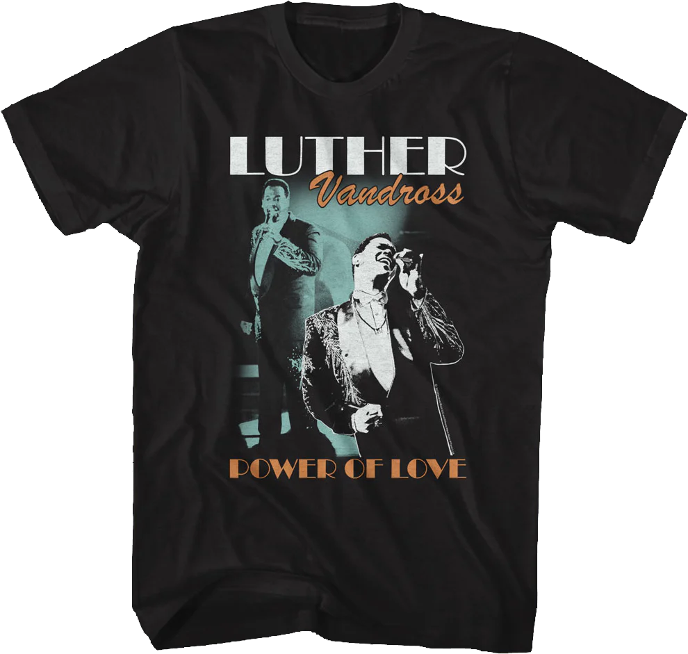 Power Of Love Luther Vandross T-Shirt